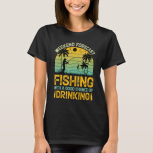 Camiseta Pronóstico de fin de semana fresco pescando con po