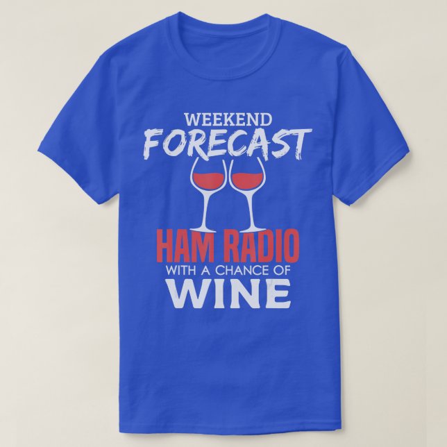 Camiseta Pronóstico de fin de semana Funny Ham Radio Operad (Diseño del anverso)