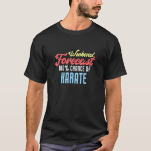 Camiseta Pronóstico de fin de semana Karate