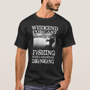 Camiseta Pronóstico De Fin De Semana: Pescar Con Posibilida