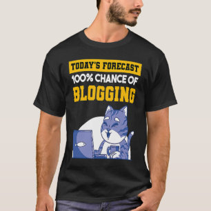 Camiseta Pronóstico de Hoy 100 Posibilidad de Blog de Gato