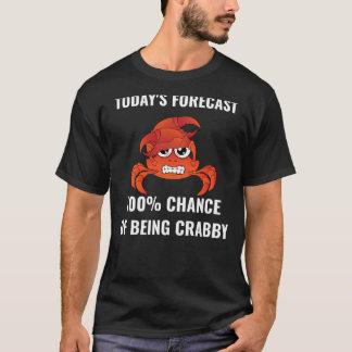 Camiseta Pronóstico de Hoy 100 Posibilidad de Ser Malhumora