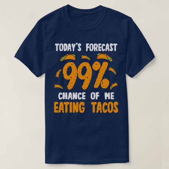 Camiseta Pronóstico De Hoy 99 Posibilidad De Que Me Coma Ta (Diseño del anverso)