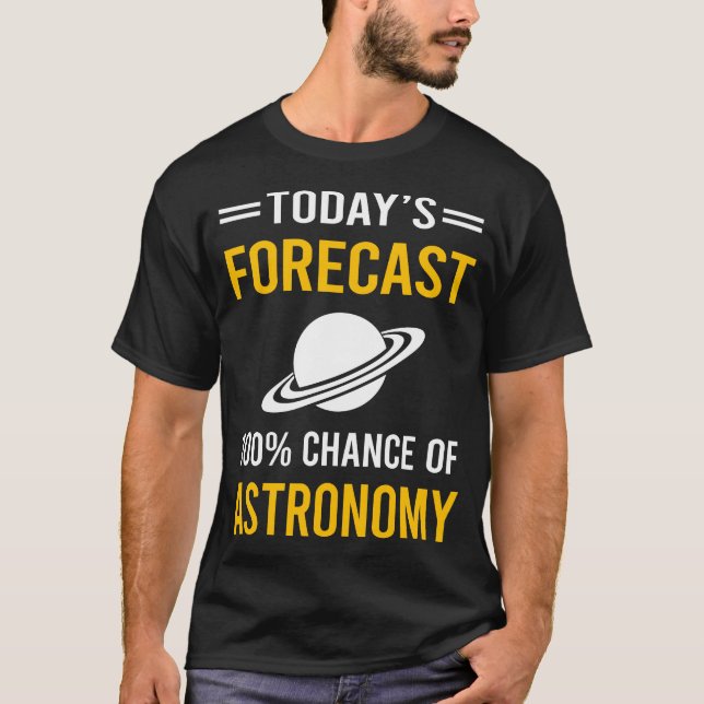 Camiseta Pronóstico de hoy Astronomía (Anverso)