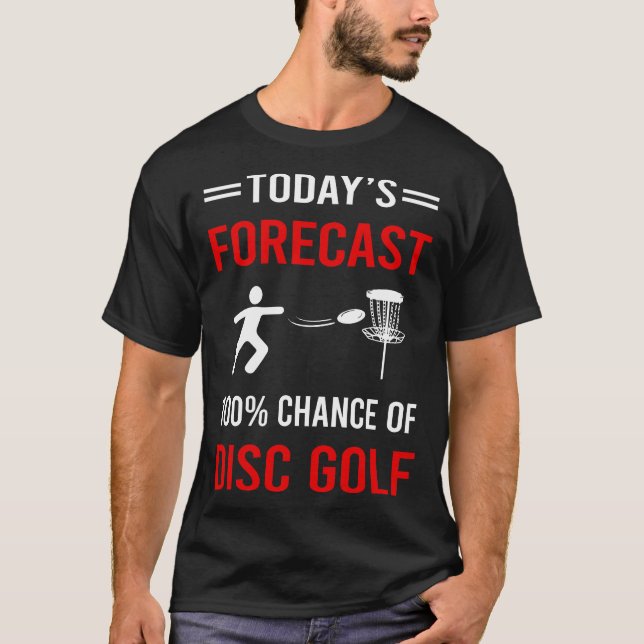 Camiseta Pronóstico de hoy Disc Golf (Anverso)