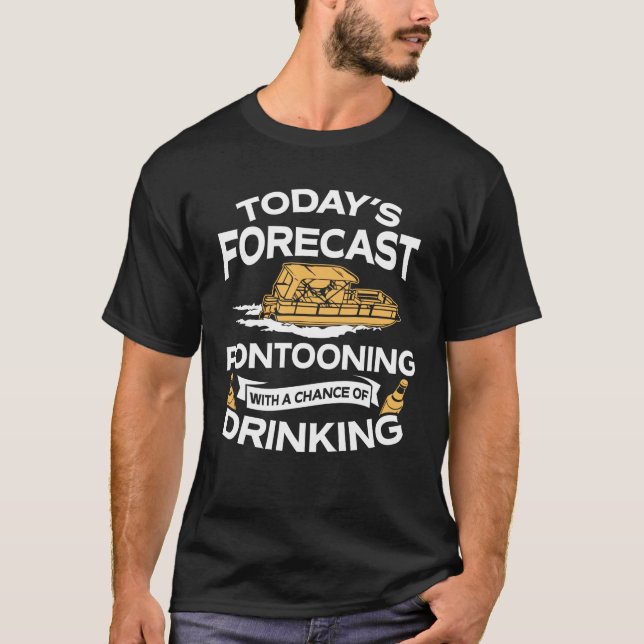Camiseta Pronóstico de hoy divertido Pontooning con la (Anverso)
