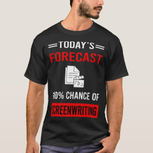 Camiseta Pronóstico de hoy Guion cinematográfico Guionista