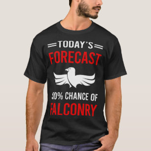 Camiseta Pronóstico de hoy Halconería Halconero