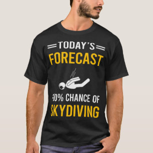 Camiseta Pronóstico de hoy Salto en paracaídas Paracaidista
