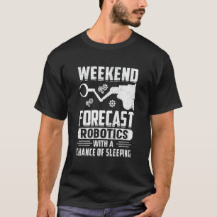 Camiseta Pronóstico del fin de semana Robótica con posibili