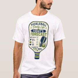 Camiseta Pronóstico diario de vida de Pickleball