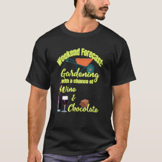 Camiseta Pronóstico Jardinería Vino y Chocolate Jardinero