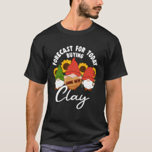 Camiseta Pronóstico Para Hoy Comprando Un Nuevo Arcilla Con