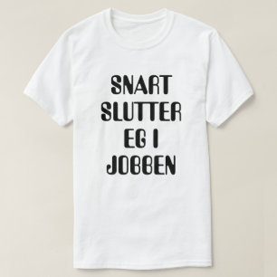 Camiseta Pronto abandonaré mi trabajo blanco noruego