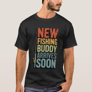 Camiseta Pronto llega un nuevo compañero de pesca