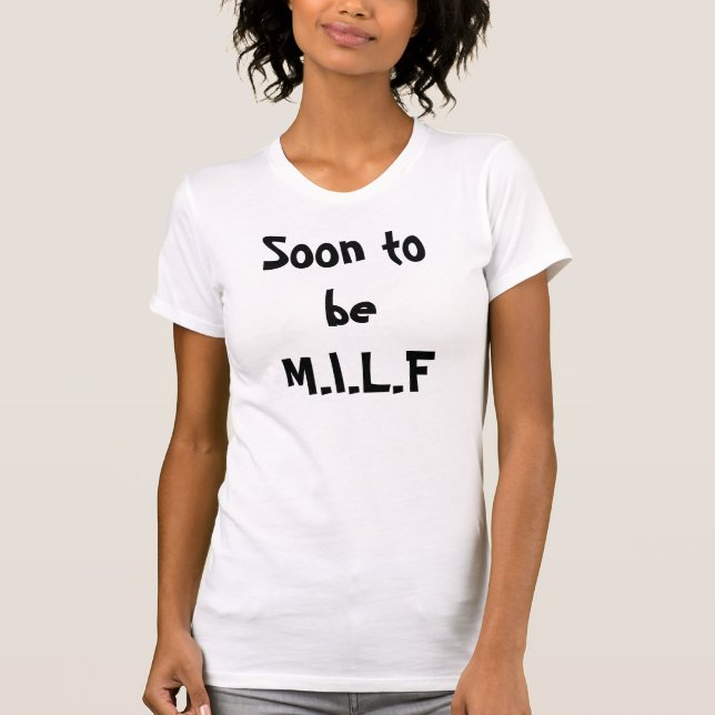 Camiseta Pronto para ser M.I.L.F (Anverso)