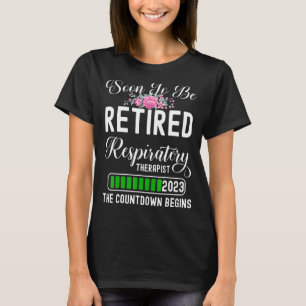 Camiseta Pronto Se Retirará El Terapia Respiratoria 2023 El