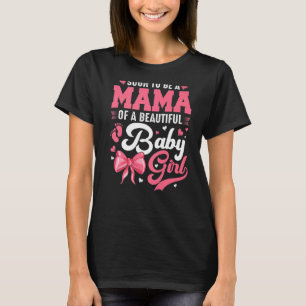 Camiseta Pronto Será La Madre De Una Hermosa Niña