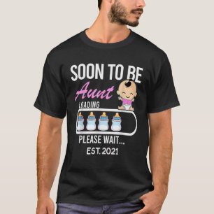 Camiseta Pronto será la tía EST 2021 2020 Regalo Tee Divert