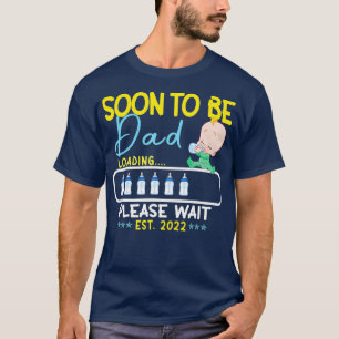 Camiseta Pronto Será Papá EST 2022 Cargando Por Favor Esp