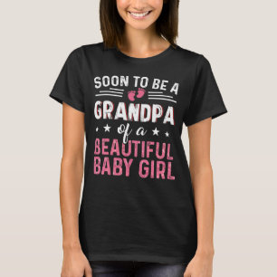 Camiseta Pronto Será Un Abuelo De Una Niña Nacida