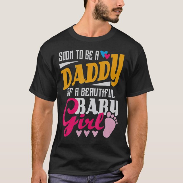 Camiseta Pronto Será Un Papi De Una Hermosa Niña Padre (Anverso)