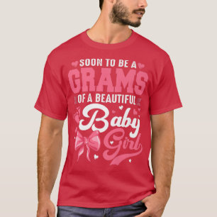 Camiseta Pronto Serán Los Grams De Una Hermosa Niña