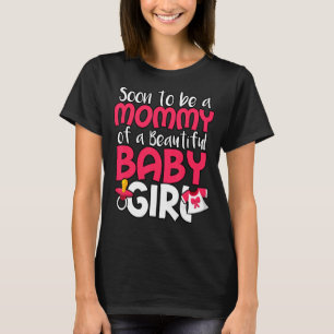Camiseta Pronto Seré La Mami De Una Hermosa Niña