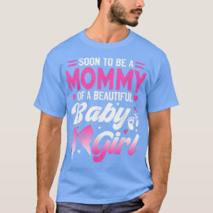 Camiseta Pronto Seré La Mami De Una Hermosa Niña