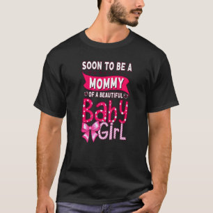 Camiseta Pronto Seré La Mami De Una Hermosa Niña