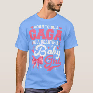 Camiseta Pronto Seré Una Gaga De Un Hermoso Género De Niña