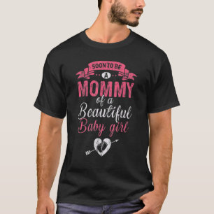 Camiseta Pronto Seré Una Mami De Una Bella Niña Embarazada