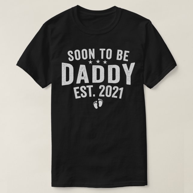 Camiseta Pronto Te Be Daddy Est2021 Doy Gracioso Padre De S (Diseño del anverso)