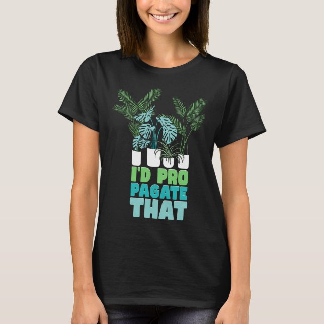 Camiseta Propagaría esa planta interior (Anverso)