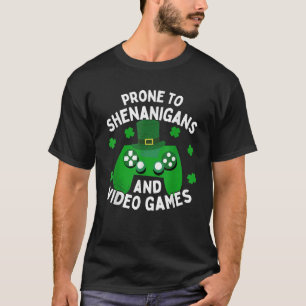 Camiseta Propenso a los Shenanigans y a los juegos de video