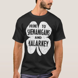 Camiseta Propenso A Los Shenanigans Y Malarkey