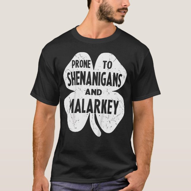 Camiseta Propenso A Los Shenanigans Y Malarkey (Anverso)