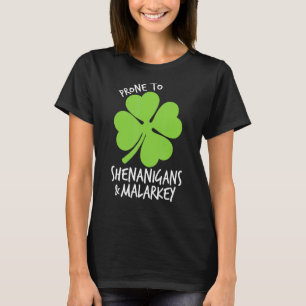 Camiseta Propenso A Shenanigans Y Malarkey Funny St Patrick
