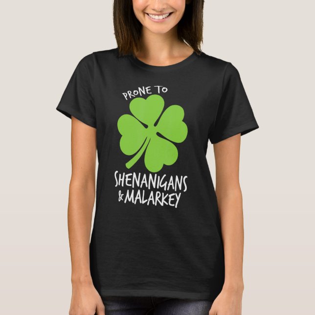 Camiseta Propenso A Shenanigans Y Malarkey Funny St Patrick (Anverso)