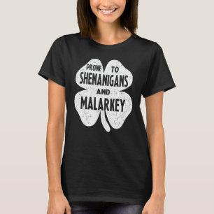 Camiseta Propenso A Shenanigans Y Malarkey Funny St Patrick