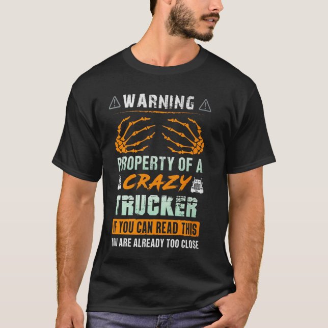 Camiseta Propiedad Aviso De Un Camionero Loco (Anverso)