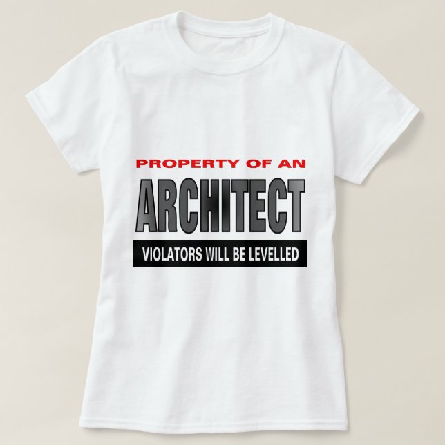 Camiseta Propiedad de un arquitecto (Diseño del anverso)