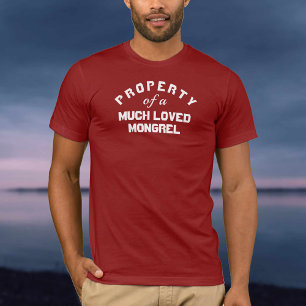 Camiseta Propiedad de un perro de mongrel muy querido