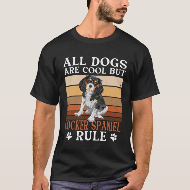 Camiseta Propietario De Cocker Spaniel Todos Los Perros Son (Anverso)