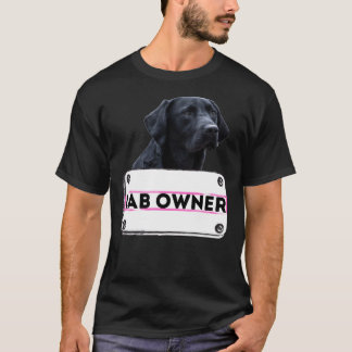 Camiseta Propietario de perros de laboratorio negro