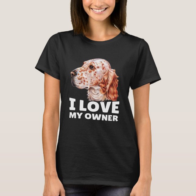 Camiseta Propietario de un asiento inglés que amo a mi prop (Anverso)