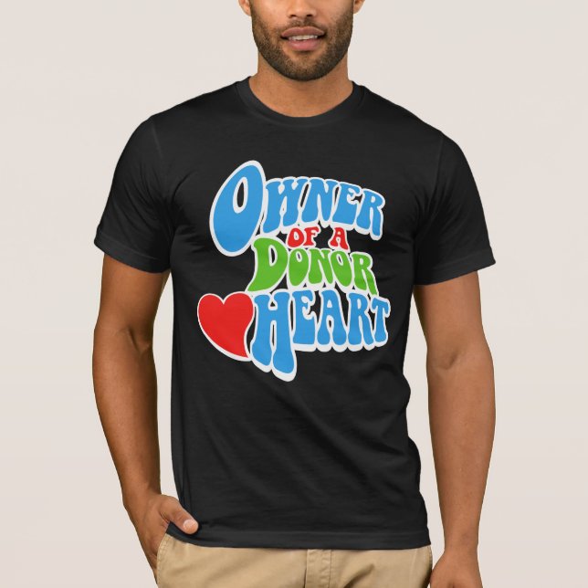 Camiseta Propietario de un donante de corazón, receptor de  (Anverso)