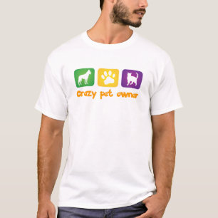 Camiseta propietario de un mascota loco
