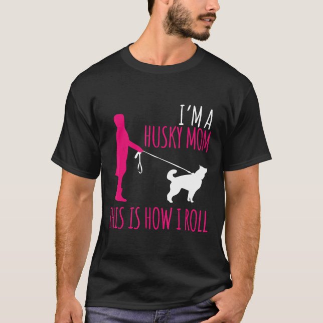 Camiseta Propietario Husky Así Es Como Lanza A La Madre Hus (Anverso)