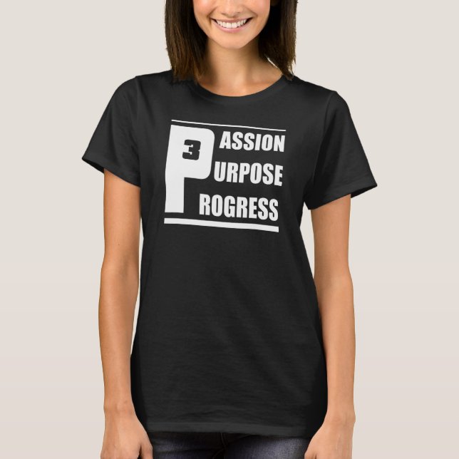 Camiseta Propósito de la pasión Progreso motivacional de ir (Anverso)